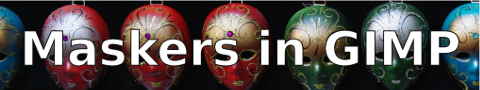 Maskers in GIMP
